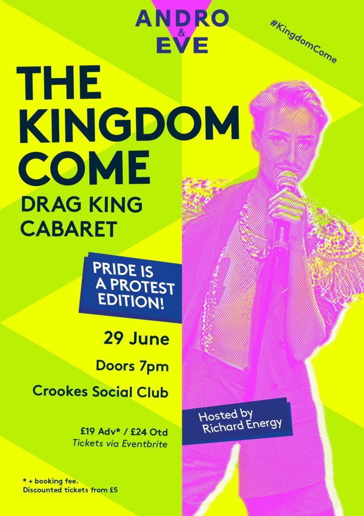 The Kingdom Come Pride is a Protest poster in acid green and pink theme with a stylised photo of drag king Richard Energy speaking on a mic