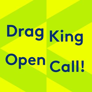 drag king open call